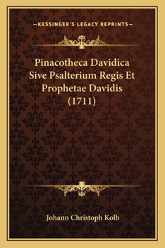 Paperback Pinacotheca Davidica Sive Psalterium Regis Et Prophetae Davidis (1711) [Latin] Book