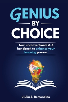 Paperback Genius by Choice: Your unconventional A-Z handbook to enhance your learning process Book