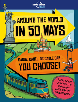 Lonely Planet Around the World in 50 Ways - Book  of the Lonely Planet Kids