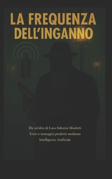 Paperback La Frequenza dell'Inganno [Italian] Book
