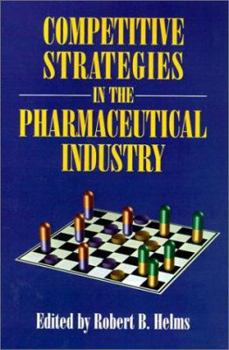 Hardcover Competitive Strategies in the Pharmaceutical Industry Book