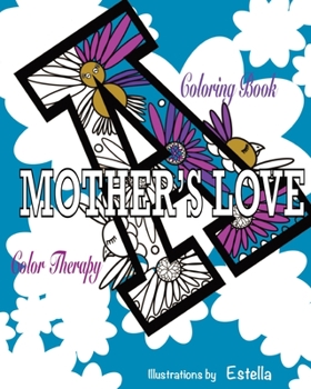 Paperback A Mothers Love Coloring Book: : An Expression of Color Book