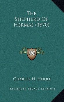 Hardcover The Shepherd Of Hermas (1870) Book