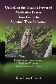 Paperback Unlocking The Healing Power of Meditative Prayer Book