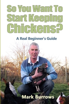 Paperback So You Want To Start Keeping Chickens? Book