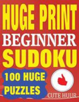 Paperback Huge Print Beginner Sudoku: 100 Beginner Level Sudoku Puzzles - 2 per page - 8.5 x 11 inch book [Large Print] Book