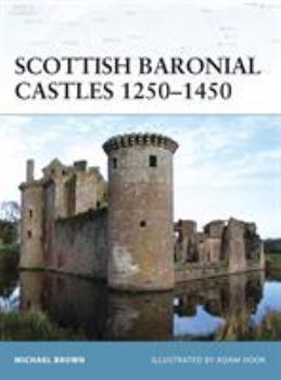 Paperback Scottish Baronial Castles 1250-1450 Book