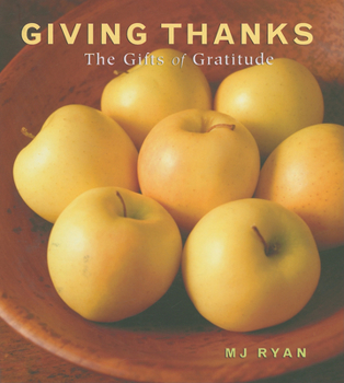 Hardcover Giving Thanks: The Gifts of Gratitude Book