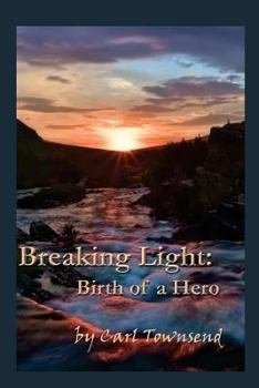 Paperback Breaking Light: Birth of a Hero (Book 1) Book