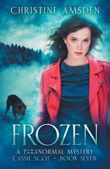 Frozen - Book #7 of the Cassie Scot