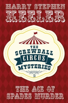 Paperback The Ace of Spades Murder: The Screwball Circus Mysteries #2 Book