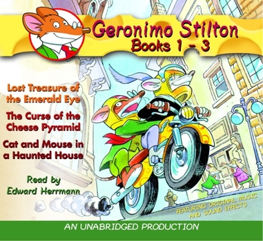 Geronimo Stilton: Books 1-3: Lost Treasure of the Emerald Eye, The Curse of the Cheese Pyramid, Cat and Mouse in a Haunted House