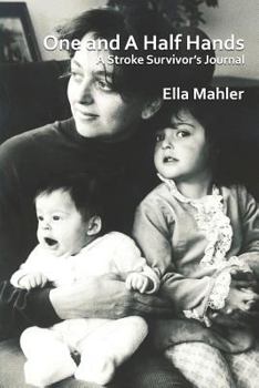 Paperback One and a Half Hands: A Stroke Survivor's Journal Book