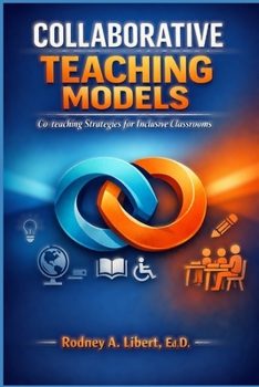 Paperback Collaborative Teaching Models: Co-teaching Strategies for Inclusive Classrooms Book