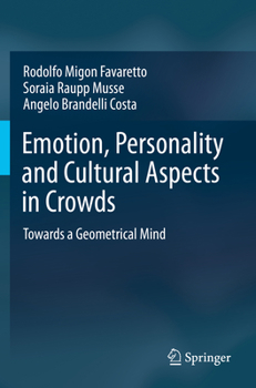 Paperback Emotion, Personality and Cultural Aspects in Crowds: Towards a Geometrical Mind Book