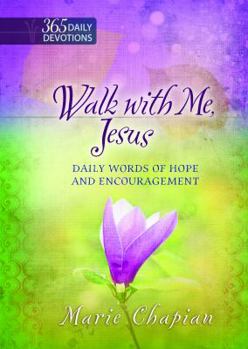 Hardcover Walk with Me Jesus: 365 Daily Words of Hope and Encouragement Book