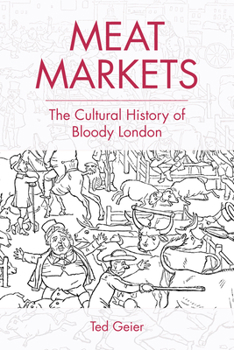 Paperback Meat Markets: The Cultural History of Bloody London Book