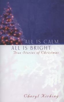 Paperback All Is Calm, All Is Bright: True Stories of Christmas Book