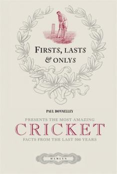 Hardcover Cricket: Presents the Most Amazing Facts from the Last 500 Years. Paul Donnelley Book