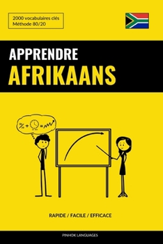 Paperback Apprendre l'afrikaans - Rapide / Facile / Efficace: 2000 vocabulaires clés [French] Book