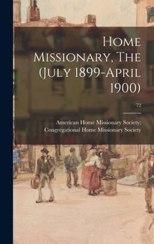Hardcover Home Missionary, The (July 1899-April 1900); 72 Book