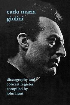 Paperback Carlo Maria Giulini. Discography and Concert Register. [2002]. Book
