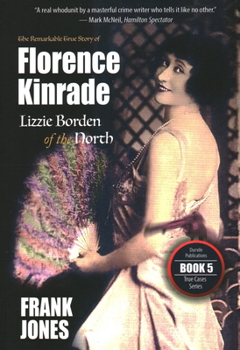 Paperback Florence Kinrade: Lizzie Borden of the North Book