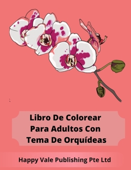 Paperback Libro De Colorear Para Adultos Con Tema De Orquídeas [Spanish] Book