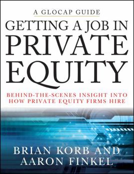 Paperback Getting a Job in Private Equity: Behind the Scenes Insight Into How Private Equity Funds Hire Book