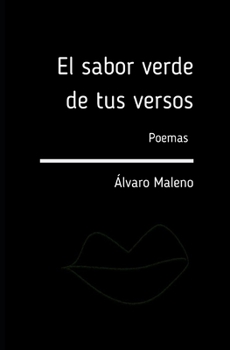 Paperback El sabor verde de tus versos: Poemas [Spanish] Book