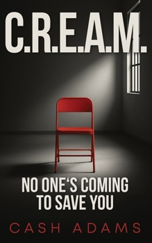 Paperback C.R.E.A.M.: No One's Coming To Save You Book