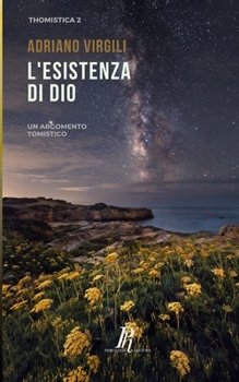 Paperback L'esistenza di Dio: Un argomento tomistico [Italian] Book