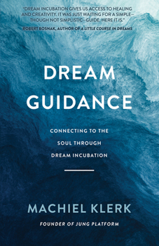 Paperback Dream Guidance: Connecting to the Soul Through Dream Incubation Book