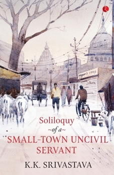 Paperback Soliloquy of a Small-town Uncivil Servant Book