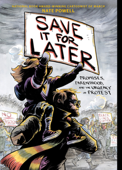 Paperback Save It for Later: Promises, Parenthood, and the Urgency of Protest Book