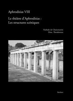 Hardcover Le Théâtre d'Aphrodisias: Les Structures Scéniques [French] Book