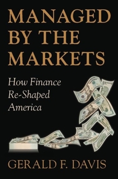 Hardcover Managed by the Markets: How Finance Re-Shaped America Book