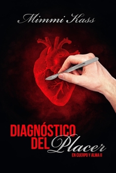 Diagnóstico del placer - Book #2 of the En cuerpo y alma
