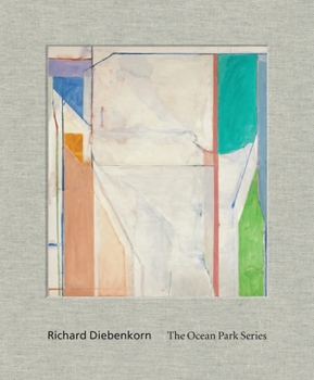 Hardcover Richard Diebenkorn: The Ocean Park Series Book
