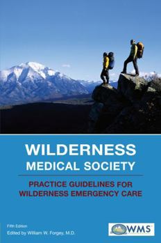 Paperback Wilderness Medical Society Practice Guidelines for Wilderness Emergency Care Book