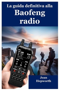 Paperback La guida definitiva alla Baofeng radio [Italian] Book