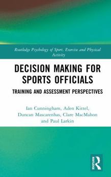 Hardcover Decision Making for Sports Officials: Training and Assessment Perspectives Book