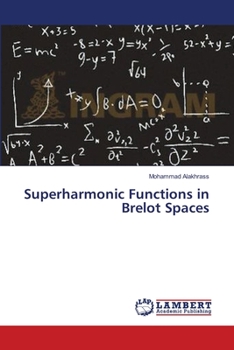 Paperback Superharmonic Functions in Brelot Spaces Book
