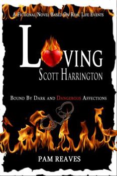 Paperback Loving Scott Harrington: Bound by Dark and Dangerous Affections Book