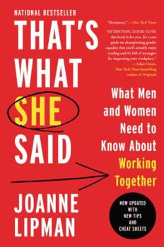 Paperback That's What She Said: What Men and Women Need to Know about Working Together Book