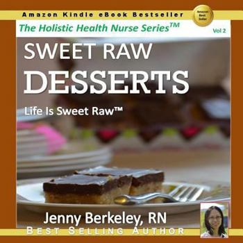 Paperback Sweet Raw Desserts: Life Is Sweet Raw Book