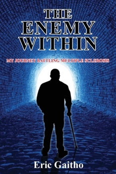 Paperback The Enemy Within: My Journey Battling Multiple Sclerosis [Large Print] Book