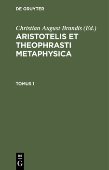 Hardcover Aristotelis Et Theophrasti Metaphysica. Tomus 1 [Latin] Book