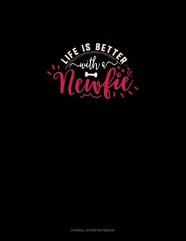 Paperback Life Is Better With A Newfie: Cornell Notes Notebook Book