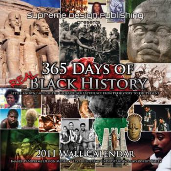 Paperback 365 Days of Real Black History: Little-known Facts of the Global Black Experience from Prehistory to the Present Book